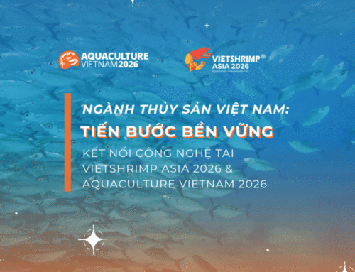 Thủy Sản Việt Nam: Tiến Bước Bền Vững – Kết Nối Công Nghệ Tại VietShrimp Asia 2026 & Aquaculture Vietnam 2026